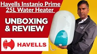 Havells 25L Geyser Unboxing  | Instanio Prime Storage Water Heater | Honest Review | Bunty Chokotiya