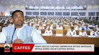 Yaa'ii Idilee Caffee Oromiyaa 9ffaa waggaa 4ffaa bara Hojii Caffee 6ffaa.