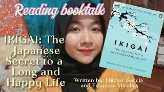 BookTalk | IKIGAI: The Japanese Secret to a Long and Happy Life