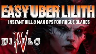Diablo IV | Rogue - Easy Uber Lilith Kill. How to maximize your DPS for instant kill