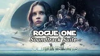 Star Wars: Rogue One Sountrack Suite (A Symphony of Rebellion Part III)