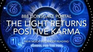 NEW MOON IN CANCER ♋️ THE LIGHT RETURNS 🌈✨POSITIVE KARMA 💖STARSEED TWIN FLAME READING PT.3
