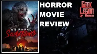 WE FOUND SOMETHING ( 2022  Leslie Gladney ) Found Footage Horror Movie Review