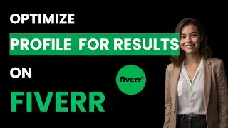 How to Optimize Your Fiverr Profile for Better Search Rankings (Best Method)