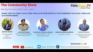 Cyber laws enforcement, theft of street lights and community policing in Uganda #CommunityVoicesUG