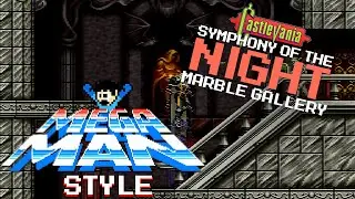 Marble Gallery (Castlevania: Symphony of the Night) - Mega Man Style 8-Bit Remix