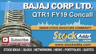Bajaj Corp Ltd Investors Conference Call Qtr1 FY19