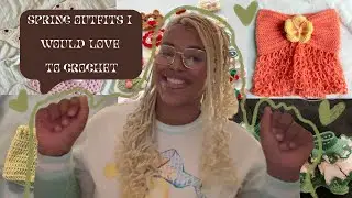 8 spring items I would love to crochet 🧶| new crochet youtuber