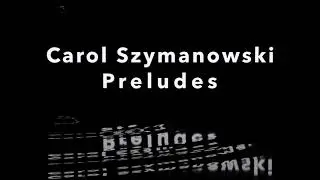 Szymanowski Preludes