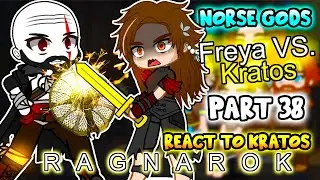 Norse Gods react to Kratos Part 38 || GOW Ragnarök || - Gacha Club React