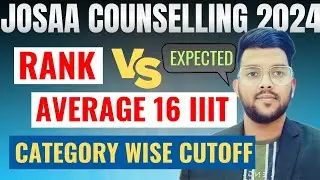JOSAA Counselling 2024 Rank vs Average 16 IIIT Cutoff | Category wise Expected cutoff  #iiit_cutoff