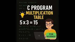 C Program to Print Multiplication Table of a Number | Beginner Friendly Tutorial