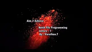 Batch File Programming | Lecture - 1 | in Tamil