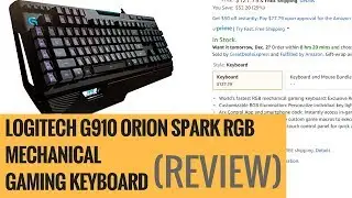 Logitech G910 Orion Spark RGB Mechanical Gaming Keyboard (review)
