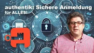 authentik: Sichere Anmeldung fuer ALLE APPS
