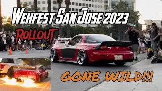 Wekfest San Jose 2023 Rollout *GONE WILD*