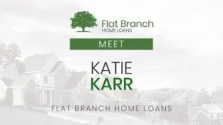 Meet Katie Karr | Flat Branch Home Loans