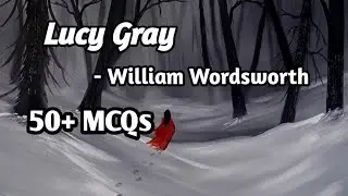 কিছু concept clear MCQs on Lucy Gray. #William Wordsworth #semester2 #calcuttauniversity #ccf #aec2 