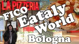 Eataly World Bologna, The largest Agri-Food Theme Park in the World