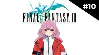 #10 level grinding here we go....[FINAL FANTASY III]