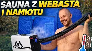 Sauna z webasta i namiotu - czy to zadziała?