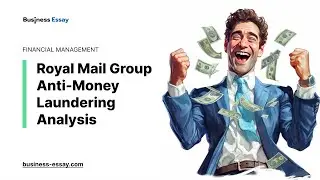 Royal Mail Group Anti-Money Laundering Analysis - Essay Example