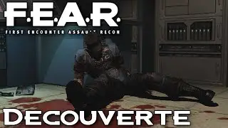 F.E.A.R - LET'S PLAY FR #1 : DECOUVERTE