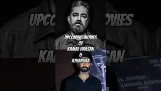 Upcoming Movies Of Kamal Haasan & Atharvaa #shorts #kamalhaasan #atharvaa #tvk #madharaasi #mirai