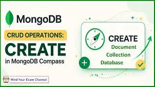 MongoDB CRUD Operations | CREATE Documents, Collections & Database in MongoDB Compass | NoSQL DBMS