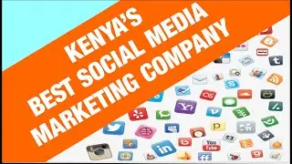 Best Social Media Marketing Company in Kenya
