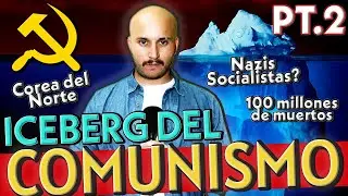 El ICEBERG DEL COMUNISMO Explicado (PARTE 2)