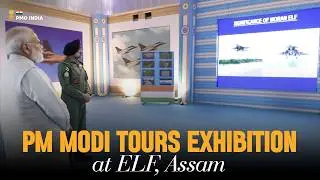 PM Modi at Exhibition at Dibrugarh&rsquo;s Emergency Landing Facility on Moran Bypass