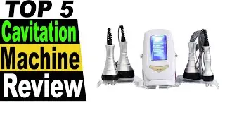 TOP 5 Best Cavitation Machine Review 2023