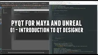 PyQt для Maya и Unreal 01 &mdash; Введение в Qt Designer