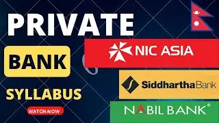 PRIVATE BANK SYLLABUS NEPAL || Private banking syllabus Nabil bank, Prime bank, Sidharth bank, Nic |