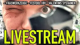 🤘🏻 LIVESTREAM #valentinmike - Fr&auml;swerkzeuge, Montage-Systainer von Valentin