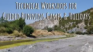 A Look at our Dynamic Technical Workshops for Guided Running Camps & Holidays
