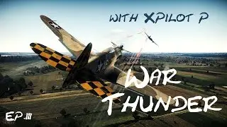 War Thunder with XPilot P / EP.3