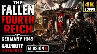 The Fallen Fourth Reich - Germany 1945 | COD Vanguard (4K 60FPS) | Mission 9