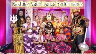 Raktbeej Vadh | Mahakali Theme Dance Performance | Semi Classical Dance | Mythological Act