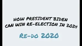 Biden&rsquo;s Paths to Victory: Re-Do 2020