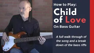 Child Of Love - How to Play on Bass Guitar