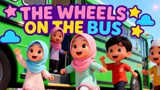 Islamic Wheels on The Bus Song for Kids | Bismillah, Alhamdulillah, Allahuakbar | Islamic Song
