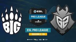 BIG vs G2 - ESL Pro League S8 EU - bo1 - de_dust2 [Mintgod, Smile]