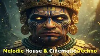 Sacred Mayan Ritual Music | Melodic House & Cinematic Techno