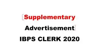 Supplementary Advertisement of IBPS CLERK 2020