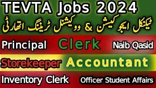 TEVTA Jobs 2024 | Principal Jobs || Clerk Jobs || Naib Qasid Jobs || Storekeeper Jobs | Accountant