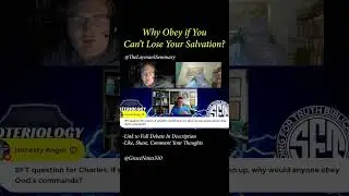Why Obey if You Cant Lose Your Salvation? #freegrace #osas #theology #bible @TheLaymansSeminary