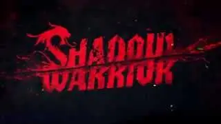 Shadow Warrior - Gameplay Trailer (PS4/Xbox One)
