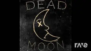KK Dead Moon And B - Brick + Mortar | RaveDj